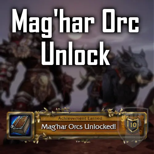 Mag'har Orc Allied Race WoW Unlock