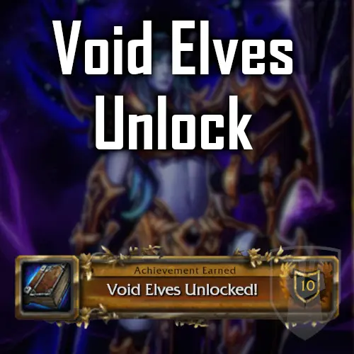 Void elf allied race unlock WoW